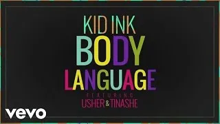 Kid Ink - Body Language (Official Audio) ft. Usher, Tinashe