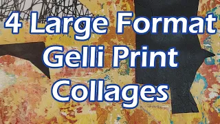 4 large Format gelli print collages