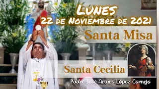 ✅ MISA DE HOY lunes 22 de Noviembre 2021 - Padre Arturo Cornejo