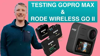 Testing GoPro Max and Rode Wireless Go ii