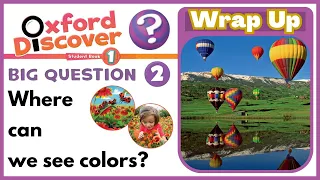 Oxford discover 1 |  Big Question 2 | Where can we see colors? | Wrap up