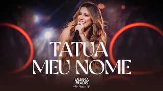 Lauana Prado - Tatua Meu Nome (Ao Vivo em Brasília)