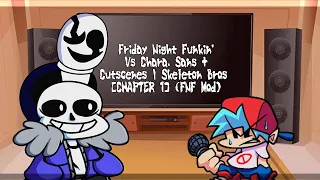 FNF Mod Characters Reacts | Vs Chara, Sans + Cutscenes | Skeleton Bros (FNF Mod) read desc