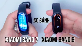 Nên chọn vòng đeo tay Xiaomi Band 7 hay Xiaomi Band 8