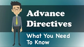 Advance Directives - What You Need To Know