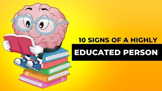 10 Signs That Someone Is Highly Educated