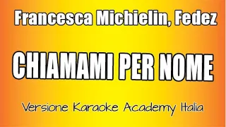 Francesca Michielin, Fedez - Chiamami per nome (Versione Karaoke Academy Italia)
