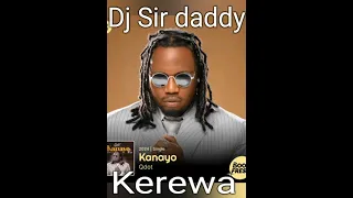 Kerewa Qdot new remix by dj sir daddy 2024