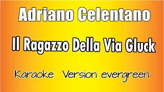 Adriano Celentano  -  Il Ragazzo della Via Gluck ( Versione Karaoke Academy Italia)