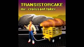 Transistorcake ‎- Mr. Croissant Taker