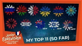 Junior Eurovision 2018 | My Top 11 (So Far) | (+Australia 🇦🇺 | Israel 🇮🇱 | Serbia 🇷🇸)