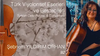 Şebnem YILDIRIM ORHAN/Türk Viyolonsel Eserleri ve Bestecileri 92.B/Turkish Cello PiecesComposersE92