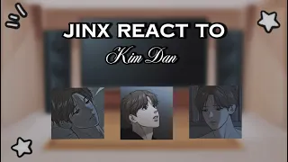 Jinx react to Kim Dan || no part 2 || idiotictaiya ||