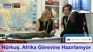 Hürkuş, Afrika Görevine Hazırlanıyor