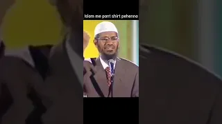 Pant shirt pehenna kaisa hai? |#shorts |#zakirnaik