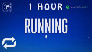 [1 HOUR 🕐 ] NF - RUNNING (Lyrics)