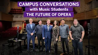 The Future of Opera – Campus Conversations with Music Students