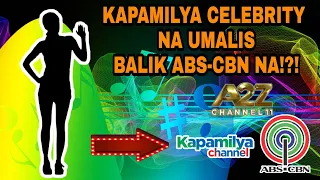 UMALIS NA CELEBRITY NG ABS-CBN MAGIGING KAPAMILYA NA ULIT!?! ALAMIN DITO! ❤️💚💙