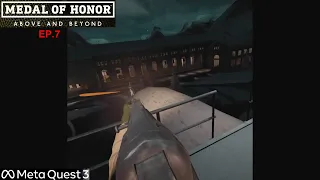 Medal of Honor: Above and Beyond | EP.7 | Oculus Meta Quest 3
