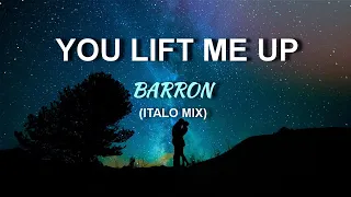 Barron - You Lift me Up Video (Italo Mix)