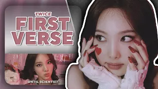 TWICE — Who Starts Singing the First Verse? (Until Scientist)