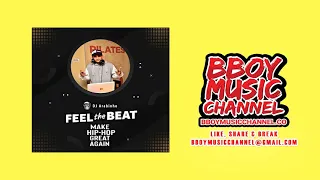 Feel The Beat Mixtape Vol.2 // Happy New Year 2021 - DJ Arabinho | Bboy Music Channel 2021