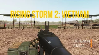 Rising Storm 2 Vietnam Machine Gunner Guide