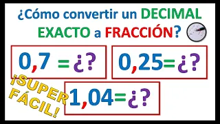 🔴 CONVERTIR un número DECIMAL EXACTO a FRACCIÓN