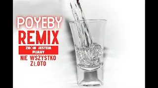 Poyeby - Znów Jestem Pijany ( Nie Wszystko Złoto ) Marcin Raczuk REMIX #poyeby #pijany #pifko