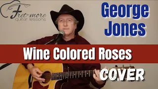 Wine Colored Roses - George Jones Cover