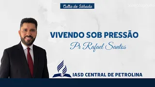 Sermão do Pr Rafael Santos na IASD Central de Petrolina 04-06-22