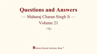 Questions and Answers - Maharaj Charan Singh Ji - Volume 21 - RSSB
