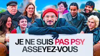 Je ne suis pas psy, asseyez-vous