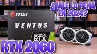 ¿VALE LA PENA UNA RTX 2060 EN 2024? REVISITANDO ESTA GPU