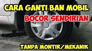 Cara Ganti Ban Mobil Xenia/Avanza Yang Bocor Sendirian Tanpa Panggil Montir