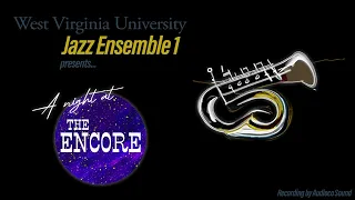 WVU Jazz Ensemble 1 - Live @ The Encore | Morgantown, WV