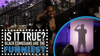 Black Comedians Are The Funniest | Is It True? | All Def Comedy