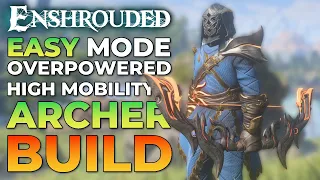 Enshrouded - EASY Mode Powerful Archer Build (High Mobility, High Damage)
