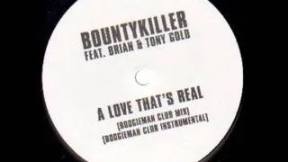 Bounty Killer ft. Brain & T.Gold - A Love That's Real