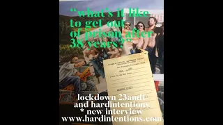 Lockdown23and1/HardIntentions Interview *NEW* "What's It Like to Get Out of Prison after 38 Years?"