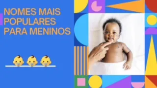 NOMES MAIS POPULARES PARA MENINOS