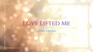 Love Lifted Me | Piano | Lyrics | Accompaniment | Hymnal