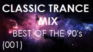 Classic Trance Mix - Best of the 90's (001)