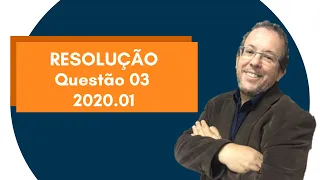 Resolução Questão 03  01.2020