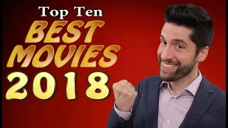 Top 10 BEST Movies 2018