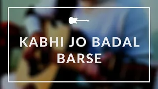 Kabhi Jo Badal Barse | Jackpot | Fingerstyle Guitar Cover