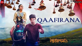 ❤️Arijit Singh : 💖Qaafirana Full Song / Kedarnath / Sushant  Singh Rajput / Sara Ali Khan💞