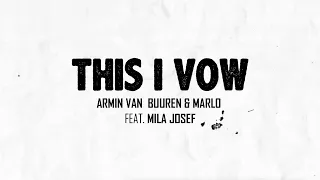 Armin van Buuren & MaRLo feat  Mila Josef - This I Vow (Official Lyric Video)