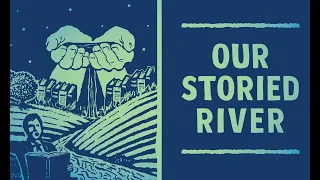 An Evening Celebrating the Mississippi River: Our Storied River — full program