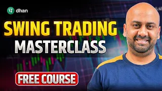 Basic to Advance Swing Trading Full Course | Swing Trading Masterclass for Beginners | Dhan